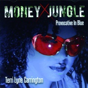 Terri Lyne Carrington – Money Jungle: Provocative in Blue