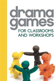 Drama Games for Classrooms and Workshops (Jessica Swale)