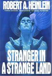 Stranger in a Strange Land (Robert A. Heinlein)