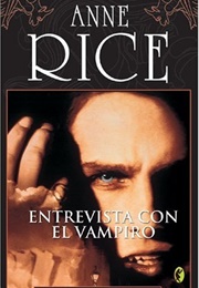 Entrevista Con El Vampiro (Anne Rice)