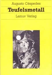 Teufelsmetall: Roman Aus Bolivien (Augusto Céspedes)