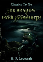 The Shadow Over Innsmouth (H.P. Lovecraft)