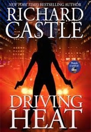 Driving Heat (Richard Castle)