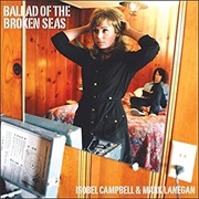 Isobel Campbell and Mark Lanegan -  Ballad of the Broken Seas
