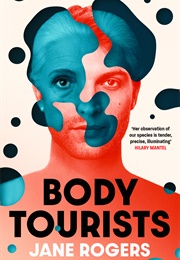 Body Tourists (Jane Rogers)