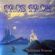 Face Face - Childhood Dreams