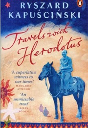Travels With Herodotus (Ryszard Kapuscinski)