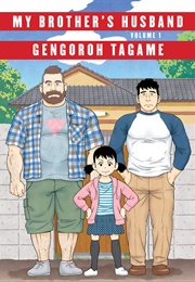 My Brother&#39;s Husband (Gengoroh Tagame)