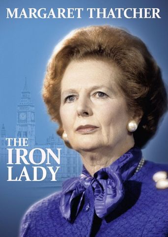 Margaret Thatcher: The Iron Lady (2012)