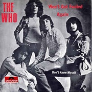 Won't Get Fooled Again by the Who