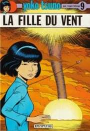 Yoko Tsuno, Tome 9 : La Fille Du Vent (Roger Leloup)