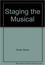 Staging the Musical (Grote)