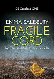 Fragile Cord (Emma Salisbury)
