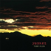 Terry Allen- Juarez