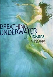 Breathing Underwater (Lu Vickers)
