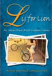 L Is for Lion: An Italian Bronx Butch Freedom Memoir (Annie Lanzillotto)