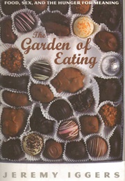 The Garden of Eating (Jeremy Iggers)
