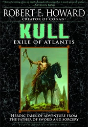 Kull: Exile of Atlantis (Robert E. Howard)