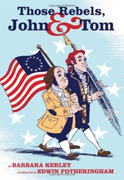 Those Rebels, John and Tom (Barbara Kerley)