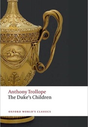 The Duke&#39;s Children (Anthony Trollope)