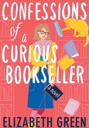 Confessions of a Curious Bookseller (Elizabeth Green)