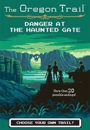 Danger at the Haunted Gate (Jesse Wiley)