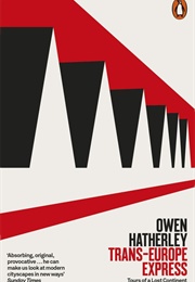 Trans-Europe Express (Owen Hatherley)