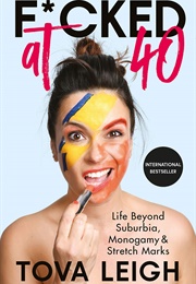 F*Cked at Forty (Tova Leigh)