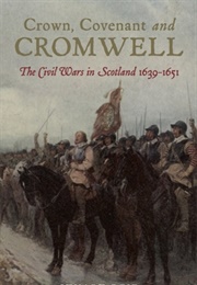 Crown, Covenant and Cromwell (Stuart Reid)