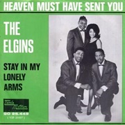 The Elgins - Heaven Must of Sent You