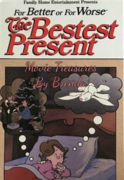 For Better or for Worse: The Bestest Present (1985)