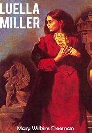 Luella Miller (Mary E. Wilkins-Freeman, 1903)