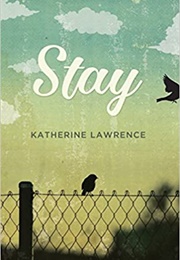 Stay (Katherine Lawrence)