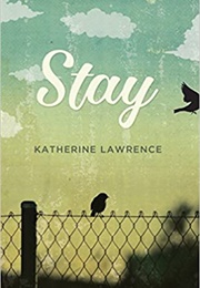Stay (Katherine Lawrence)