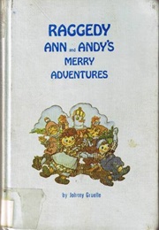 Raggedy Ann and Andy's Merry Adventures (Johnny Gruelle)
