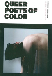Queer Poets of Color (Christopher Soto, Ed.)