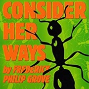 Consider Her Ways by Frederick Grove