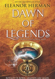 Dawn of Legends (Eleanor Herman)