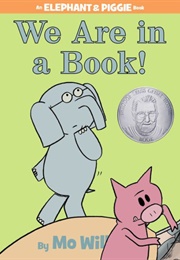 We Are in a Book! (Mo Willems)