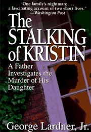 The Stalking of Kristin (George Lardner, Jr.)