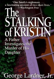 The Stalking of Kristin
