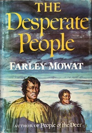The Desperate People (Farley Mowat)