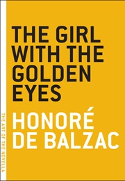 The Girl With the Golden Eyes (Honoré De Balzac)