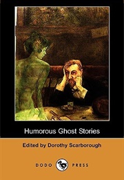 Humorous Ghost Stories (Dorothy Scarborough)