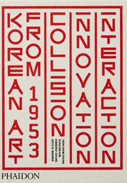 Korean Art From 1953: Collision, Innovation, Interaction (Various)