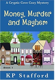 Money, Murder and Mayhem (Stafford)