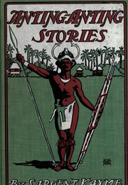 Anting-Anting Stories and Other Strange Tales of the Filipinos (Sargent Kayme)