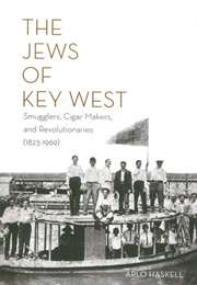 The Jews of Key West (Arlo Haskell)