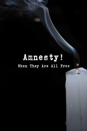Amnesty! When They Are All Free (2011)