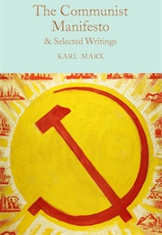 The Communist Manifesto & Selected Writings (Karl Marx)